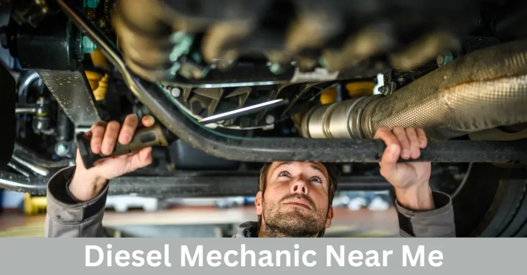 Diesel Mechanic Near Me: How to Find the Best Diesel Repair Service in India Diesel Mechanic Near Me