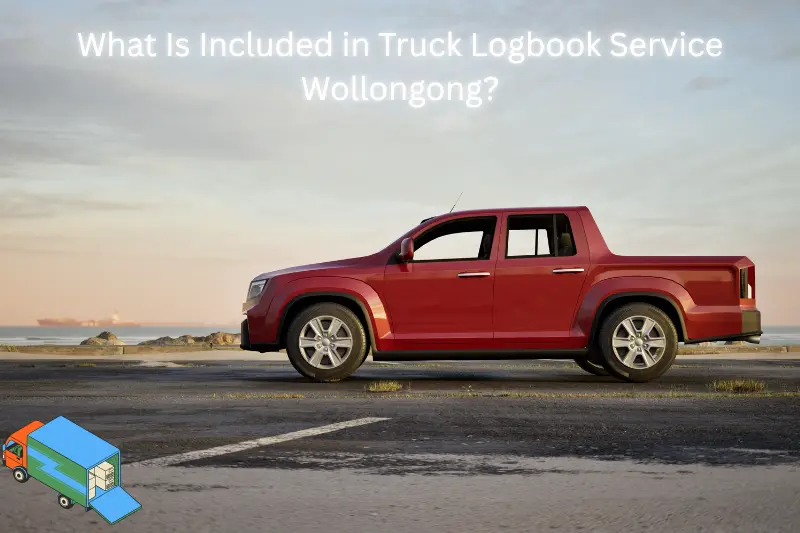 what is included in truck logbook service wollongong?