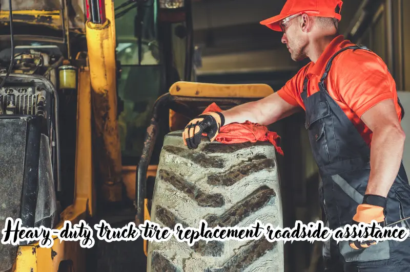 heavy-duty truck tire replacement roadside assistance